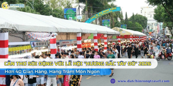 Cần Thơ Sôi Động Với Lễ Hội "Hương Sắc Tây Đô" 2026 – Hơn 40 Gian Hàng, Hàng Trăm Món Ngon