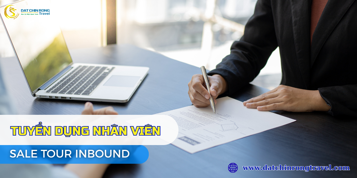 TUYỂN DỤNG NHÂN VIÊN SALE TOUR INBOUND TẠI CẦN THƠ – CƠ HỘI PHÁT TRIỂN SỰ NGHIỆP CÙNG DCR TRAVEL