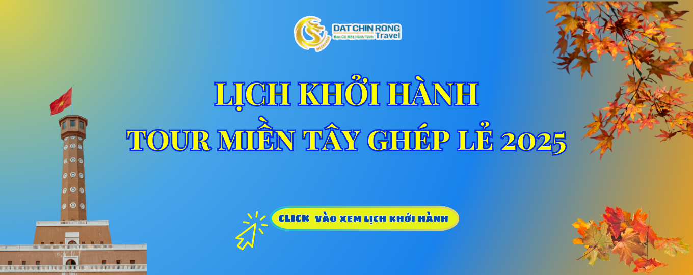 Lịch Khởi Hành Tour Miền Tây Ghép Lẻ